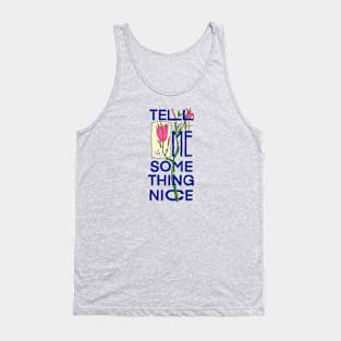 Something Nice Tank Top